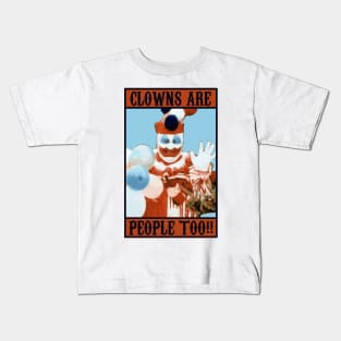 Clowns Are People Too! Kids T-Shirt